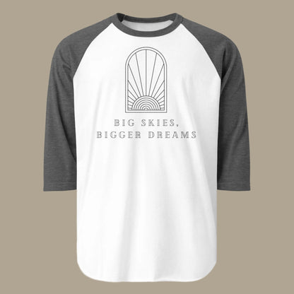 'Big Skies, Bigger Dreams' Raglan Shirt