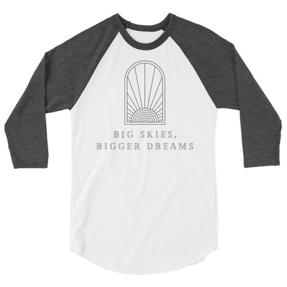 'Big Skies, Bigger Dreams' Raglan Shirt