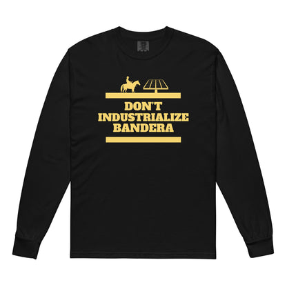 Don't Industrialize Bandera Long-Sleeve Shirt