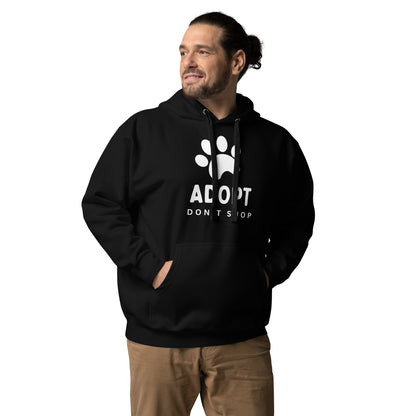 'Adopt, Don't Shop' Hoodie - ALL PROCEEDS DONATED!