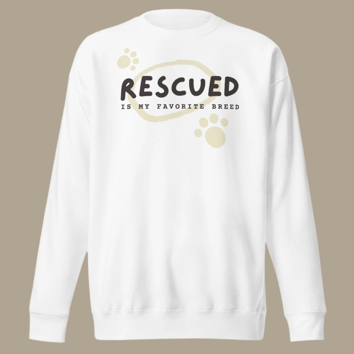 'Rescued Is My Favorite Breed' Sweatshirt - ALL PROCEEDS DONATED!